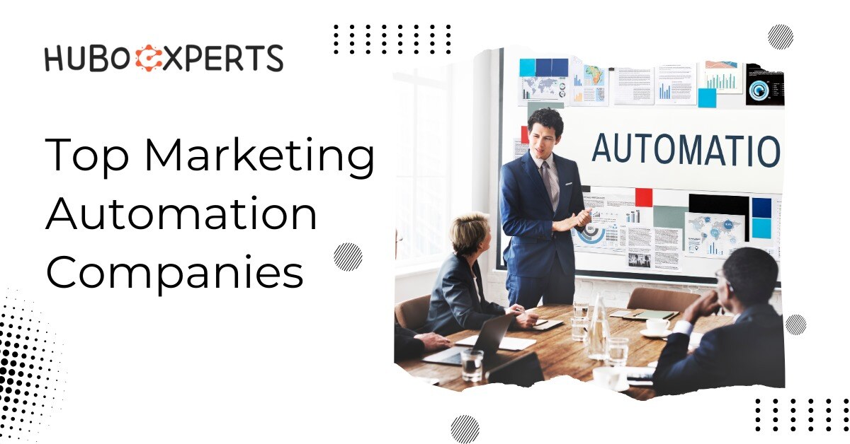 Top Marketing Automation Companies | Huboexperts